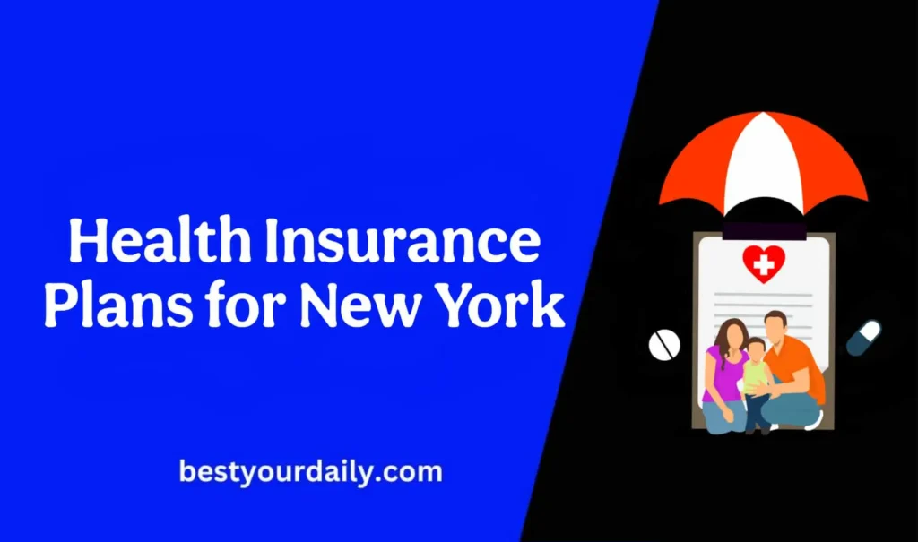 Top 10 Health Insurance Plans for New York in 2025